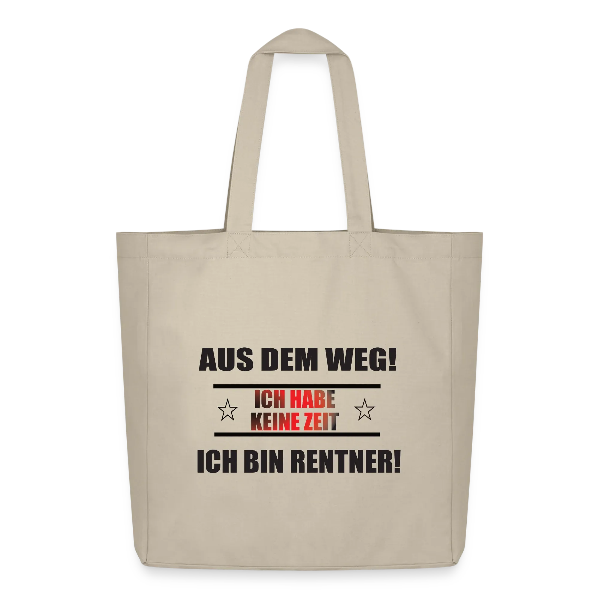 Beige Stofftasche mit Aufdruck „Aus dem Weg! Ich habe keine Zeit, ich bin Rentner!“